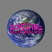 Hovering over the World 02