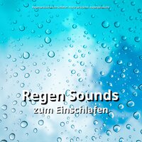 Ihre Tropfen - Regengeräusche zum Schlafen & Naturgeräusche & Regengeräusche
