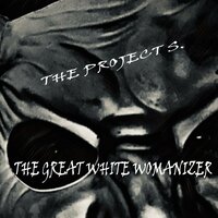 You Want It Weird - The Project S.