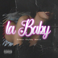 La Baby - DJ Nanox & King Ruby & Motin Lk