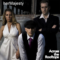 Across The Rooftops - Hermajesty