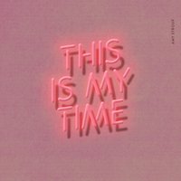 This Is My Time