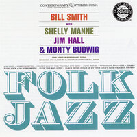 Nobody Knows The Trouble I've Seen - Bill Smith & Shelly Manne & Jim Hall & Monty Budwig