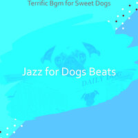 Terrific Bgm for Sweet Dogs