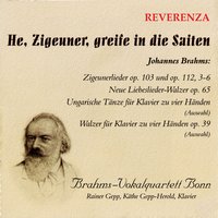 Zigeunerlieder, Op. 112 No. 5: No. 3 in F Minor, Brennnessel steht an Weges Rand - Brahms-Vokalquartett Bonn & Rainer Gepp & Иоганнес Брамс