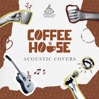 Coffeehouse Acoustic Covers