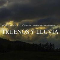 Dormir Profundamente: Truenos y Lluvia, Pt. 14 - Música De Relajación Para Dormir Profundamente