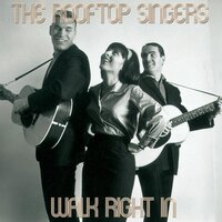 Walk Right In - The Rooftop Singers