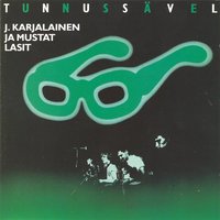 Tunnussävel - J. Karjalainen & Mustat Lasit