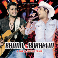 Farra, Pinga E Foguete - Bruno & Barretto
