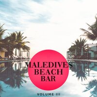 Maledives Beach Bar, Vol. 3