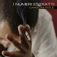 Canzoni sole - I Numeri Estratti