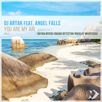 You Are My Air - DJ Artak & Angel Falls