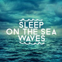 Sleep on the Sea Waves