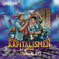 Kapitalismen 2022 (Rullelåt) - Rakkerne