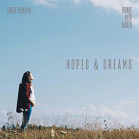 Hopes & Dreams: Indie Cinema
