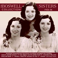 You Oughta Be in Pictures (My Star of Stars) - The Boswell Sisters