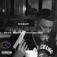 Amnésia - Axsun & crystalgrapefamily & Jhordan OG