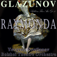 "Act  2": Oriental Dance (Raymonda) - Оркестр Большого театра & Евгений Светланов