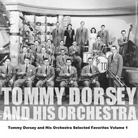 Opus No 1 - Mono - Tommy Dorsey & His Orchestra