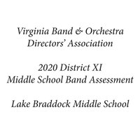 Virginia Band & Orchestra Directors' Association 2020 District XI Middle School Band Assessment Lake Braddock Middle School