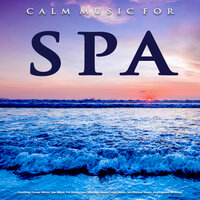 Ocean Waves Spa Music - Spa Music Paradise & Amazing Spa Music & Spa Music Relaxation