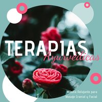 Terapias Ayurvédicas - Música Relajante para Masaje Cranial y Facial