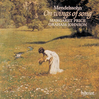 Mendelssohn: 6 Gesänge, Op. 19a: No. 4, Neue Liebe - Margaret Price & Graham Johnson & Феликс Мендельсон