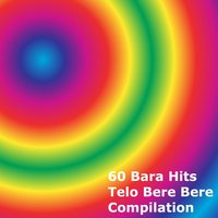 60 Bara Hits Telo Bere Bere Compilation