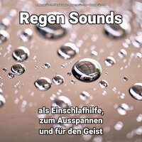 Die Geräusche - Regengeräusche Harald Genk & Regengeräusche & Naturgeräusche