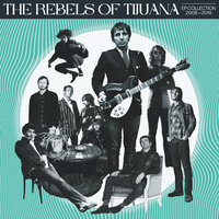Joué d'avance - The Rebels of Tijuana