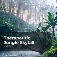 Therapeutic Jungle Skyfall