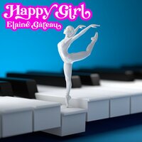 Happy Girl - Elaine Gâteau