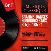 21 Hungarian Dances, WoO 1: No. 3 in E Major, Presto - Magyar Állami Népi Együttes & Magyar Állami Népi Együttes, Tibor Barna & Tibor Barna & Иоганнес Брамс