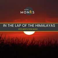 In the Lap of the Himalayas - 2019 Meditation Music