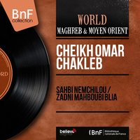 Sahbi Nemchilou / Zadni Mahboubi Blia