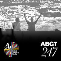 Group Therapy (Messages Pt. 2) [ABGT247] - Above & Beyond