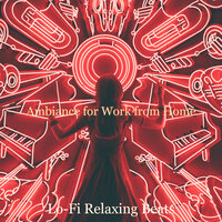 Inspiring Soundscape for Chilling at Home - Lo-fi Relaxing Beats