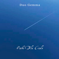 Occhi Blu Cielo - Duo Gemma