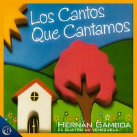 Los Cantos Que Cantamos