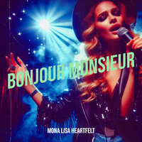 Bonjour Monsieur - Mona Lisa Heartfelt