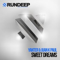 Sweet Dreams - Yanter & Juan K Paul