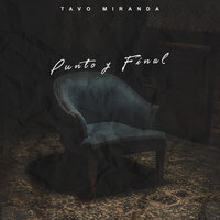 PUNTO Y FINAL - Tavo Miranda