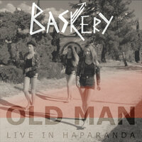 Old Man - Baskery