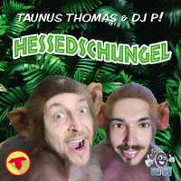 Der Hessedschungel Intro - Taunus Thomas & DJ P!
