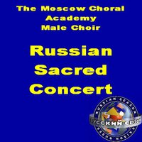 Six Days Before Eastertide - The Moscow "Choral Academy" Male Choir, Choirmaster: Alexander Sedov