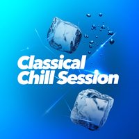 Classical Chill Session