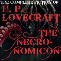 Howard Lovecraft. «The Complete fiction of HP Lovecraft (The Necronomicon)». #40 - Kenneth Elliot & Peter Coates