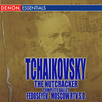 Tchaikovsky: The Nutcracker, Ballet Op. 71, Act II: Troisieme Tableau, No 12b Le Cafe: Danse Arabe - Comodo - Владимир Федосеев & Moscow RTV Symphony Orchestra & Vladimir Fedoseyey & Пётр Ильич Чайковский