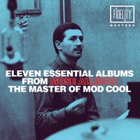 I Ain't Got Nothin' but the Blues - Mose Allison